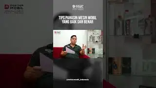 Tips Panasin Mobil yang Baik dan Benar - Dokter Mobil Indonesia