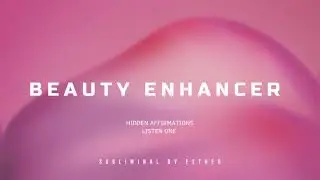 BEAUTY ENHANCER SUBLIMINAL