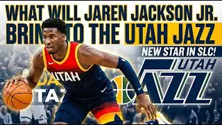 Jaren Jackson Jr. to the Utah Jazz: The Move That Changes EVERYTHING