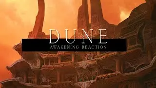 🌌DUNE: AWAKENING - reaction🌌