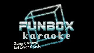 Left&ouml;ver Crack - Gang Control (Funbox Karaoke, 2004)