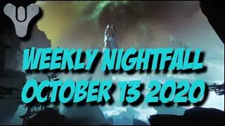 Destiny 2 Season of Arrivals - Weekly Nightfall - October 13 2020