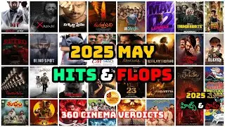 2025 May Month: Hits & Flops | Hits and Flops | Full Box Office Analysis! | 360 Cinema Verdicts