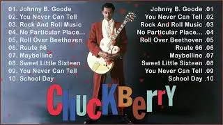 Chuck Berry Greatest Hits  - Chuck Berry All Songs - Chuck Berry Playlist 2022