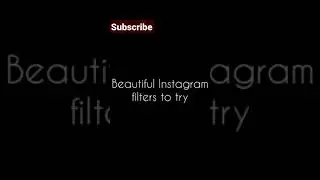 Best Instagram filters to try#shorts#filter#ideas