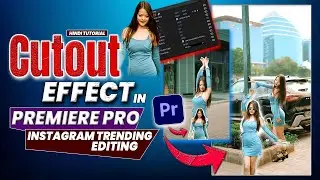 Cutout Effect in Premiere Pro 🔥 | Instagram Trending Editing | Hindi Tutorial |