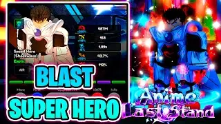 BLAST SUPER HERO💪UNIDAD del CASTILLO INFINITO en ANIME LAST STAND [SHOWCASE]  #roblox