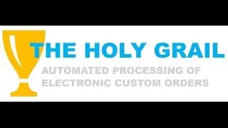 'The Holy Grail' for Business: Automated Order Processing