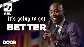 (ASL Translation) It's Only Going to Get Better | Alvin Smith | Door Church Tucson | Jan 26, 2025