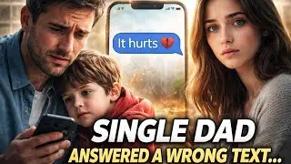 &ldquo;Single Dad Answered a Wrong Text Saying &lsquo;It Hurts&rsquo; &mdash; One Night Broke Him, and Changed Her Forever&rdquo; 
