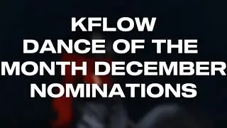 KFLOW BEST DANCE OF THE MONTH NOMINATIONS || VOTE NOW