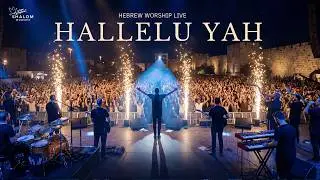 HALLELU YAH | HEBREW WORSHIP LIVE &ndash; Eternal Praise, Joy & Congregational Worship
