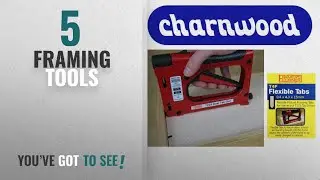 Top 10 Framing Tools [2018]: New Charnwood T225 Tab Gun + 2500 T4F Flexible Tabs