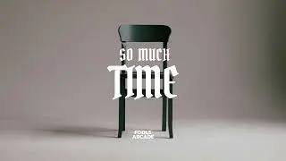 Fools Arcade - So Much Time (Artwork Simulator)