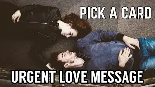 URGENT Love Message - Pick A Card