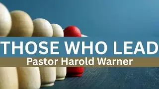 Those Who Lead | Pastor Harold Warner | Door Church Tuscon Video | Sunday, December 21, 2025