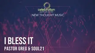 New Thought Music: I Bless It