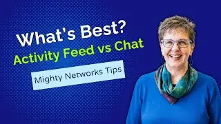 Activity Feed vs Chat: What&rsquo;s Best for Your Mighty Network?
