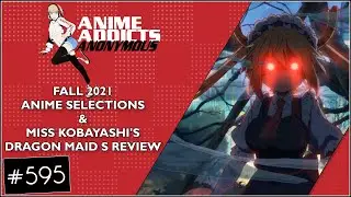 Anime Addicts Podcast 595: Fall 2021 Anime Selections!