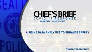 Chief's Brief on Covid-19 - Update #23 04/03