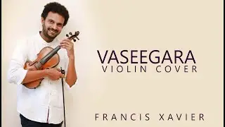 VASEEGARA VIOLIN COVER BY FRANCIS XAVIER