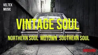 THE VERY BEST OF SOUL 2021 | VINTAGE SOUL | RARE SOUL | RARE GROOVES 2021