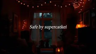 safe by supercatkei (Lyric Video)