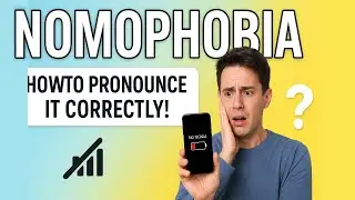 How to Pronounce Nomophobia | English Word Pronunciation & Meaning Explained
