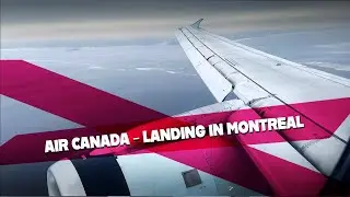 Montreal :: Air Canada Airbus A320 Landing