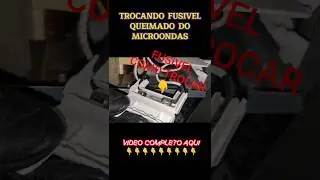 COMO TROCAR FUSIVEL QUEIMADO DO MICROONDAS #concert #shorts #technology