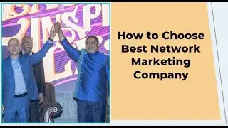 How to Choose Best Network Marketing Company