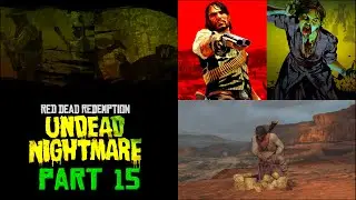 Red Dead Redemption 1 - Undead Nightmare - PS4 - Platinum Walkthrough - Undead Treasure -  Part 15