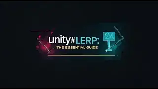 Lerp Like a Pro: Move Objects Smoothly in Unity