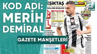Beşiktaş Merih Demiral Transferi İ&ccedil;in &Ccedil;alışmalarına Başladı / A Spor / Sabah Sporu / 21.07.2024