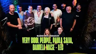 Very Cool People, Paula Saija, Daniela Mase - Lec | Radio Pieci ieraksti