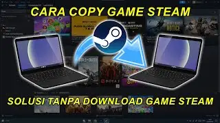 Tutorial How to Copy Steam Games to Another Computer | Solution Without Downloading Steam Games
