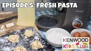 Kenwood Kids Club: Episode 5 - Fresh Pasta with Mr Baker