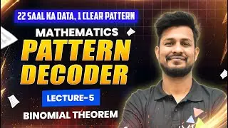 Mathematics Pattern Decoder Lecture 5 | 22 Years Data Analysis by Shan Sir | Decode the Exam Pattern
