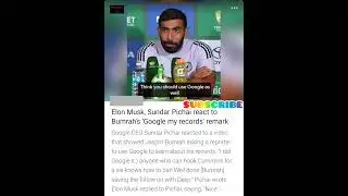 Elon Musk, Sundar Pichai react to Bumrah's 'Google my recoards' remark#viral#@MrBeast @MrBeast