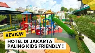 Diem-diem Jakarta Punya Hotel Kids Friendly Yang Harganya Murah! - Review Hotel Gren Alia Jakarta