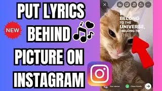  How to Put Lyrics Behind Picture on Instagram