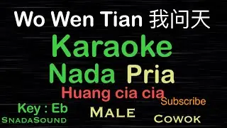 Wo Wen Dien -Huang cia cia-Lagu Mandarin|Karaoke nada Pria-male-cowok@UcokkuYasir