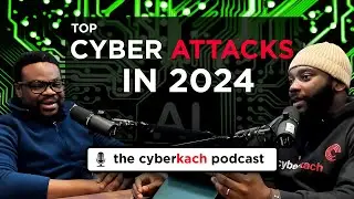 Top Cyber Attacks of 2024 | Ransomware, Data Breaches & Tips for 2025 | The Cyberkach Podcast