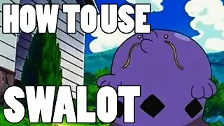How To Use: Swalot! Swalot Strategy Guide ORAS / XY