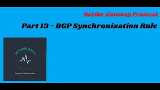 BGP Part 13 - BGP Synchronization Rule