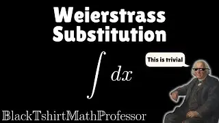 Integral of 1dx using Weierstrass Substitution (The Art of Integration)