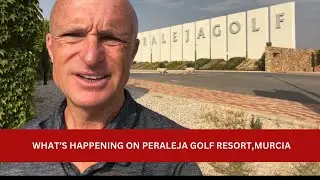 What’s Been Happening On The Peraleja Golf And Nature Resort In Murcia 