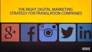 The Right Digital Marketing Strategy for Translation Companies
