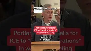 Mayor Keith Wilson responds to ICE shooting 2 Portlanders