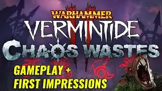 INTO THE WASTES! - Warhammer: Vermintide 2 - CHAOS WASTES Gameplay + First Impressions